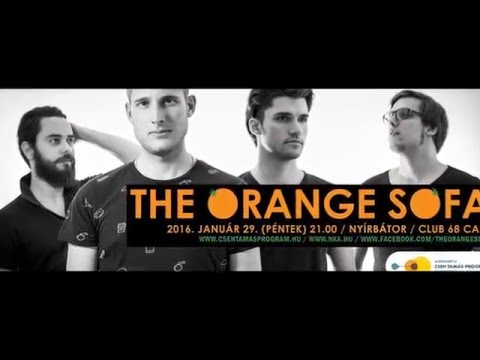 The Orange Sofa - Backstage Movie @ Club 68 Café - Nyírbátor   Sofa The Orange  Sofa The Orange