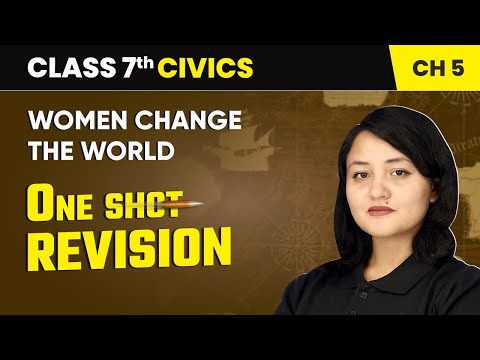 Women Change the World - One Shot Revision | Class 7 Civics Chapter 5 | CBSE 2024-25