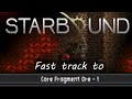 How to get Core Fragments fast! Starbound ...