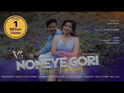 NONEYE GORI TAW HOROD || New Official Chakma Music Video || Antor || Mangali || VIRAD PRODUCTION 4k