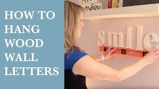 How To Hang Wood Wall Letters | Kids Room Decorating DIY Video