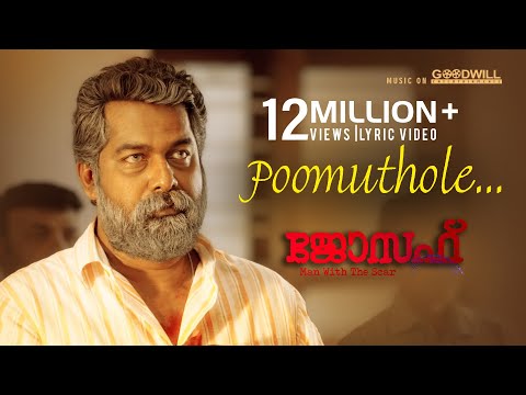 Poomuthole Lyric Video | Joseph Malayalam Movie |  Ranjin Raj | Joju George | M Padmakumar