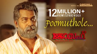 Poomuthole Lyric Video | Joseph Malayalam Movie |  Ranjin Raj | Joju George | M Padmakumar