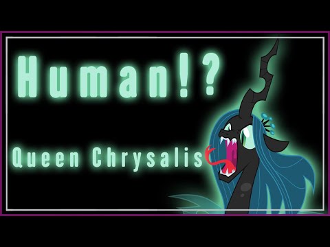 Human Queen Chrysalis