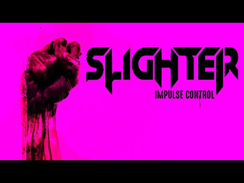 Slighter - Impulse Control [Official Video]
