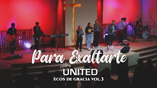 Para Exaltarte | Especial Hillsong United | Ecos de Gracia Vol.3 🎵