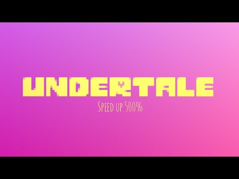 Undertale - Respite (speed up 500%)