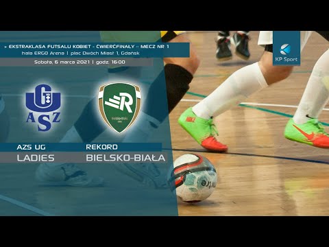 AZS UG Ladies Gdańsk - Rekord Bielsko-Biała / LIVE / Ekstraliga futsalu kobiet [6.03.2021]