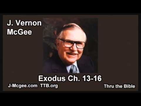 02 Exodus 13-16 - J Vernon Mcgee - Thru the Bible