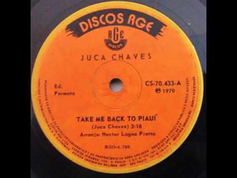 Take Me Back To Piauí - Juca Chaves