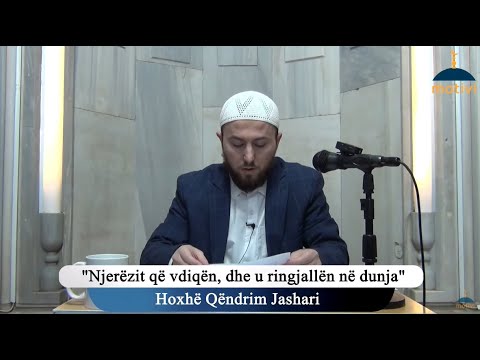 |201| Njerëzit që vdiqën, dhe u ringjallën në dunja - Hoxhë Qëndrim Jashari