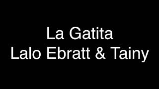 Lalo Ebratt & Tainy - La Gatita [Lyrics/Letra]