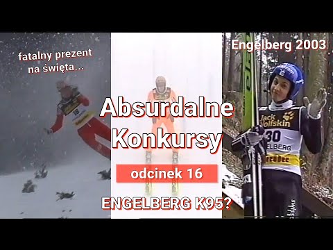 ENGELBERG K95? - Engelberg 2003 - Absurdalne Konkursy #16