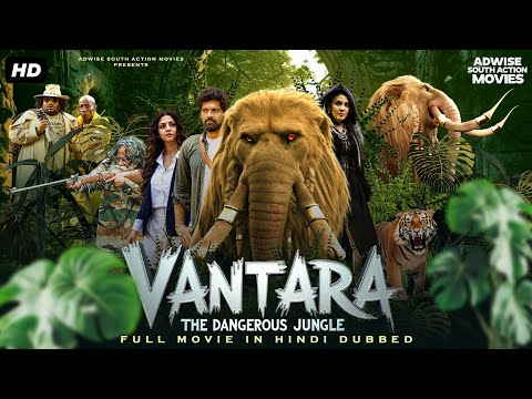 ''VANTARA the Dangerous Jungle'' (2025) | New Released Full Hindi Dubbed Movie | Action Thriller