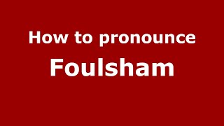 How to pronounce Foulsham
