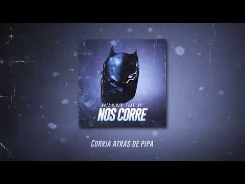 Batz Ninja feat  Bk'   Nos Corre prod  Papatinho   360p
