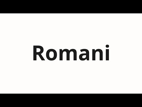 How to pronounce Romani