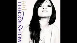 Megan Rochell - Heartbreak - You, Me, And The Radio