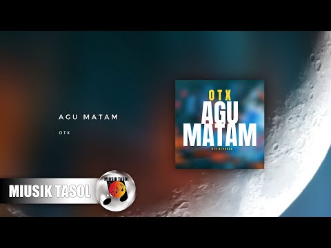OTX - Agu Matam