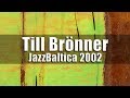 Till Brönner Band JazzBaltica 2002