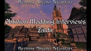 Oblivion Modding Interviews - Zaldir