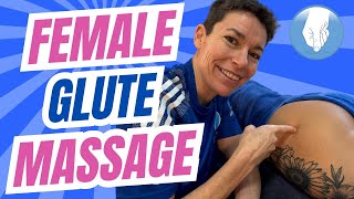 Top Massage Therapist Shares Female Glute Massage Techniques!