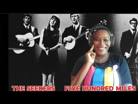 REST IN PEACE JUDITH DURHAM💔!! THE SEEKERS - FIVE HUNDRED MILES| FIRST TIME REACTION.