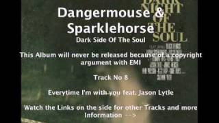 Dangermouse & Sparklehorse feat. Jason Lytle - Everytime I'm With You