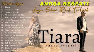 Download lagu Jika Kau Bertemu Aku Begini -TIARA- Andra Respati Full Album 2022 mp3