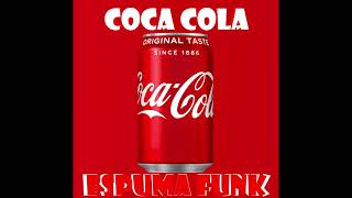Download lagu COCA COLA ESPUMA FUNK mp3 Download lagu COCA COLA ESPUMA FUNK mp3