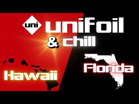 Unifoil & Chill: Hawaii and Florida