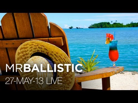 mrBallistic's 27May13 Summer Mix