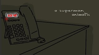 O superman [backstory/animatic] !!BLOOD WARNING!!