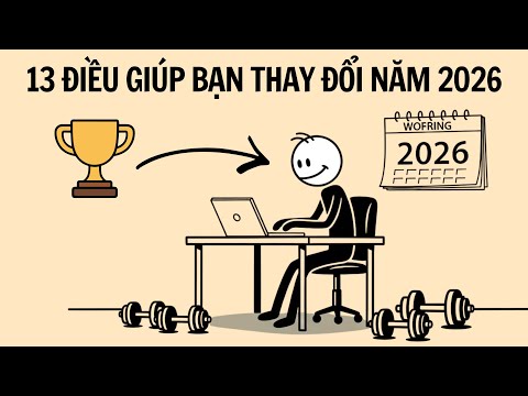 13 Điều Bạn Phải Nghiêm Túc Thực Hiện Trước Khi Lãng Phí Năm 2026