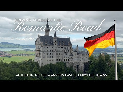driving through the ROMANTIC ROAD, Germany ⎹ Autobahn, Neuschwanstein Castle, fairytale towns 🇩🇪