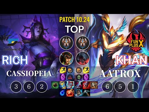 DYN Rich Cassiopeia vs FPX Khan Aatrox Top - KR Patch 10.24