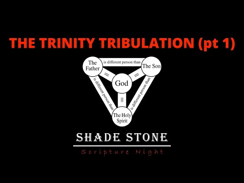 The Trinity Tribulation (pt 1)