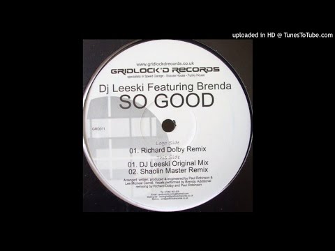 DJ Leeski feat. Brenda - So Good (Richard Dolby Remix) *Bassline House / Niche / Speed Garage*