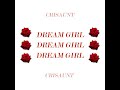 CRISAUNT DREAM GIRL