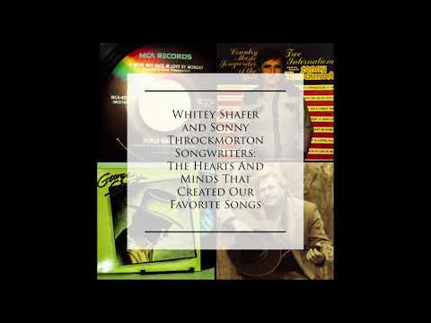 Whitey Shafer And Sonny Throckmorton Songwriters The Hearts And Minds That Created Our Favorite Song