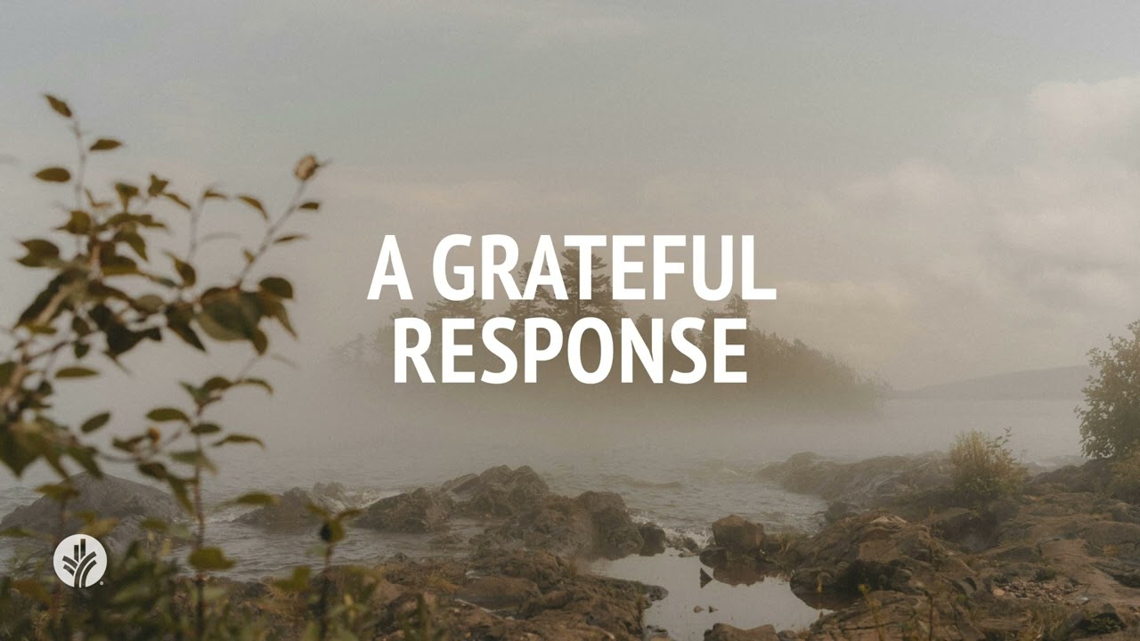 A Grateful Response | Audio Reading | Our Daily Bread Devotional | November 30, 2024