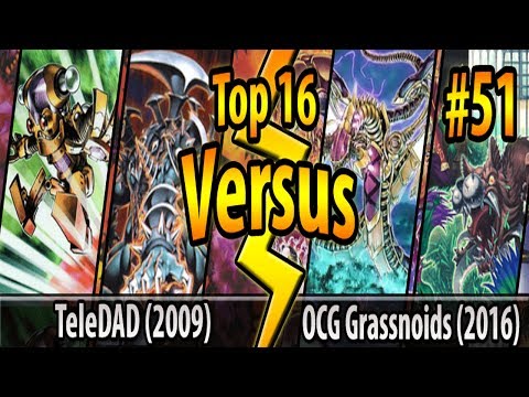 TeleDAD (2009) vs. OCG Grassnoids (2016) - Top 16 - Cross-Banlist Cup 2017 - Match #51