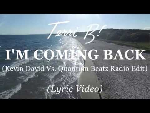 Terri B! - I'm Coming Back (Kevin David vs. Quantum Beatz Radio Edit)