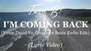 Terri B! - I'm Coming Back (Kevin David vs. Quantum Beatz Radio Edit)