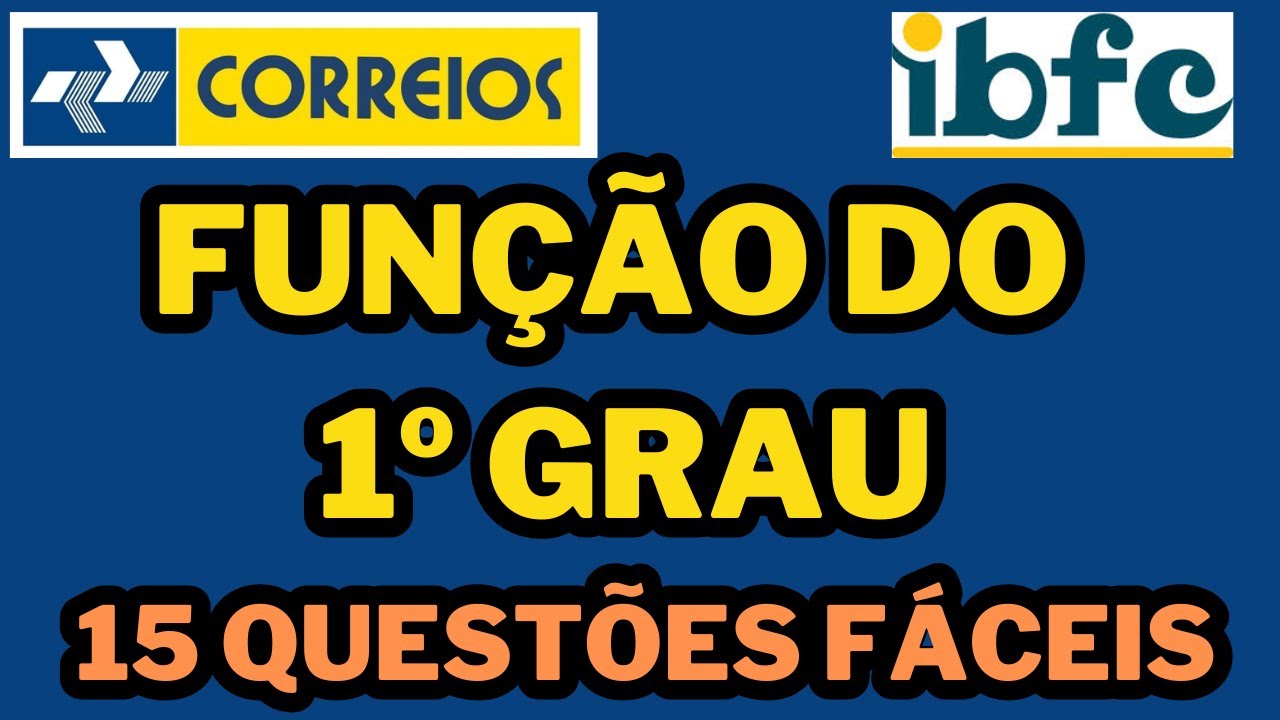 CONCURSO DOS CORREIOS - QUESTÕES DE FUNÇÃO DO 1º GRAU - MATEMÁTICA BÁSICA - BANCA IBFC #correios