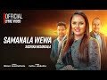 Samanala Wewa සමනල වැව SASHIKA OFFICIAL LYRIC VIDEO