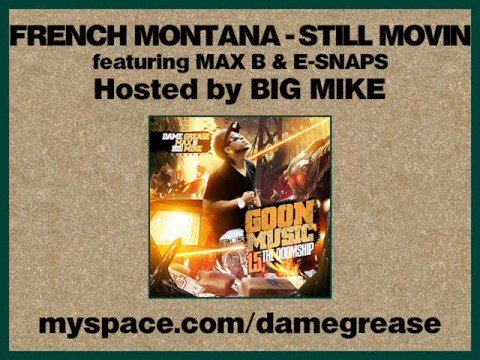 French Montana - Still Movin feat. Max B & E-Snaps