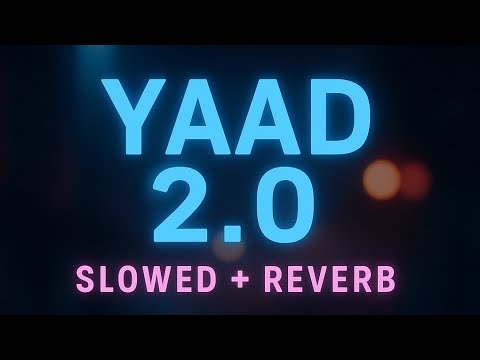 Yaad 2.0 (Slowed + Reverb) | Emotional Night Vibes | Trapped in Vibes