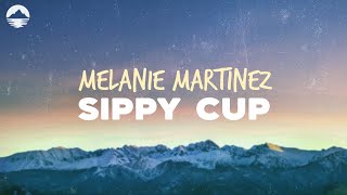 Melanie Martinez - Sippy Cup (pill diet pill diet) | Lyrics