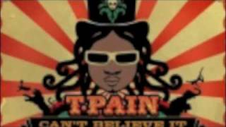 T-Pain Can&#39;t Believe It Remix feat. Kardinal &amp; Lil&#39; Wayne